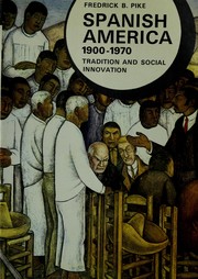 Cover of: Spanish America, 1900-1970: tradition and social innovation