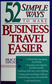 Cover of: 52 simple ways to make business travel easier | Catherine E. Rollins