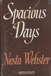 Spacious days by Nesta Helen Webster