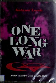 Cover of: One long war: Arab versus Jew since 1920