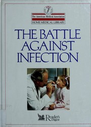 Cover of: The Battle against infection by Charles B. Clayman