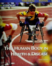 Cover of: The human body in health & disease by Gary A. Thibodeau
