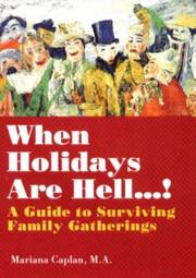 Cover of: When holidays are hell-- ! by Mariana Caplan