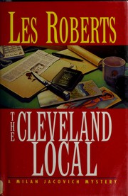 Cover of: Cleveland local: a Miles Jacovich mystery