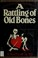 Cover of: A rattling of old bones