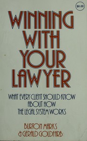 Cover of: Winning with your lawyer: what every client should know about how the legal system works