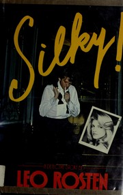 Cover of: Silky! by Leo Calvin Rosten, Leo Calvin Rosten