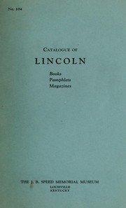 Cover of: Catalogue of Lincoln books, pamphlets, magazines