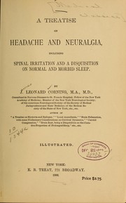 Cover of: A treatise on headache and neuralgia: including spinal irritation and a disquisition on normal and morbid sleep.