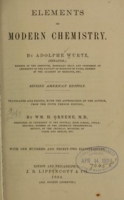 Cover of: Elements of modern chemistry. by Charles Adolphe Wurtz, William Houston Greene, Charles Adolphe Wurtz