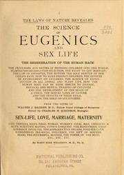Cover of: The science of eugenics and sex life: the regeneration of the human race ...