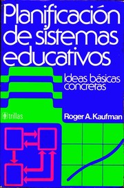 Planificación de Sistemas Educativos by Roger A. Kaufman