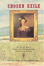 Cover of: Chosen Exile: The Life and Times of Septima Sexta Middleton Rutledge, American Cultural Pioneer