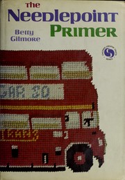 Cover of: Needlepoint Primer. by Betty Gilmore