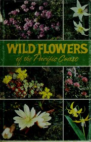 Wild flowers of the Pacific coast by Leslie L. Haskin