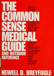 Cover of: The common sense medical guide and outdoor reference by Newell D. Breyfogle