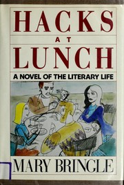 Cover of: Hacks at lunch: a novel of the literary life