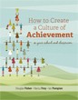 Cover of: How to create a culture of achievement in your school and classroom