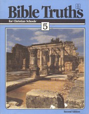 Cover of: Bible Truths 5 for Christian Schools: student text