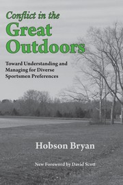 Cover of: Conflict in the Great Outdoors: Toward Understanding and Managing for Diverse Sportsmen Preferences