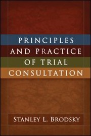 Cover of: Principles and Practice of Trial Consultation