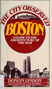 Cover of: The city observed, Boston by Donlyn Lyndon
