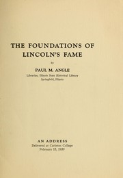 Cover of: The foundations of Lincoln's fame: a Lincoln's Day address delivered at Carleton College