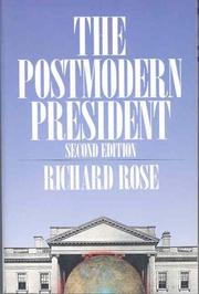The postmodern president by Richard Rose