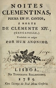 Cover of: Noites Clementinas: poema em IV. cantos, a morte de Clemente XIV. (Ganganelli)