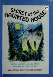 Cover of: Secret of the haunted house by Francene Sabin