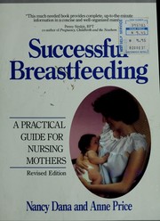 Cover of: Successful breastfeeding by Nancy Dana