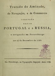 Cover of: Tratado de amizade, de navegação, e de commercio renovado entre Portugal e a Russia by Portugal.