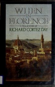 Cover of: When in Florence | Richard Cortez Day