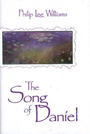 Cover of: The song of Daniel by Philip Lee Williams