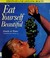 Cover of: Eat yourself beautiful