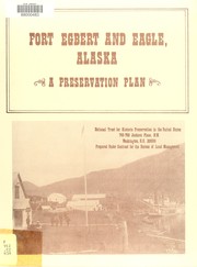 Cover of: Fort Egbert and Eagle, Alaska, a preservation plan