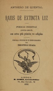 Cover of: Raios de extincta luz: poesias ineditas (1859-1863), com outras pela primeira vez colligidas