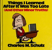 Cover of: Things I learned after it was too late (and other minor truths)