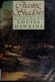Cover of: Chasing Shadows by Louisa Dawkins