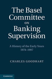 Cover of: The Basel Committee on Banking Supervision: a history of the early years, 1974-1997