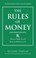 Cover of: The rules of money