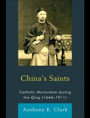 Cover of: China's Saints by Anthony E. Clark