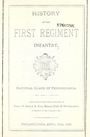 Cover of: History of the First Regiment Infantry, National Guard of Pennsylvania