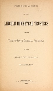 First biennial report of the Lincoln Homestead Trustees by Lincoln Homestead Trustees