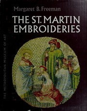 The St. Martin embroideries by Margaret B. Freeman