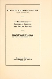 Cover of: Proceedings, reports of officers and list of donors: also an account of a visit to Evanston, made by Abraham Lincoln, in the Spring of 1860