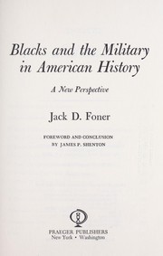 Cover of: Blacks and the military in American history: a new perspective