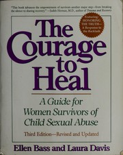 Cover of: The courage to heal: a guide for women survivors of child sexual abuse