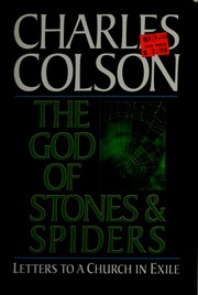 Cover of: The God of stones and spiders by Charles W. Colson