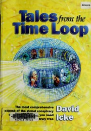 Cover of: Tales from the time loop by David Icke